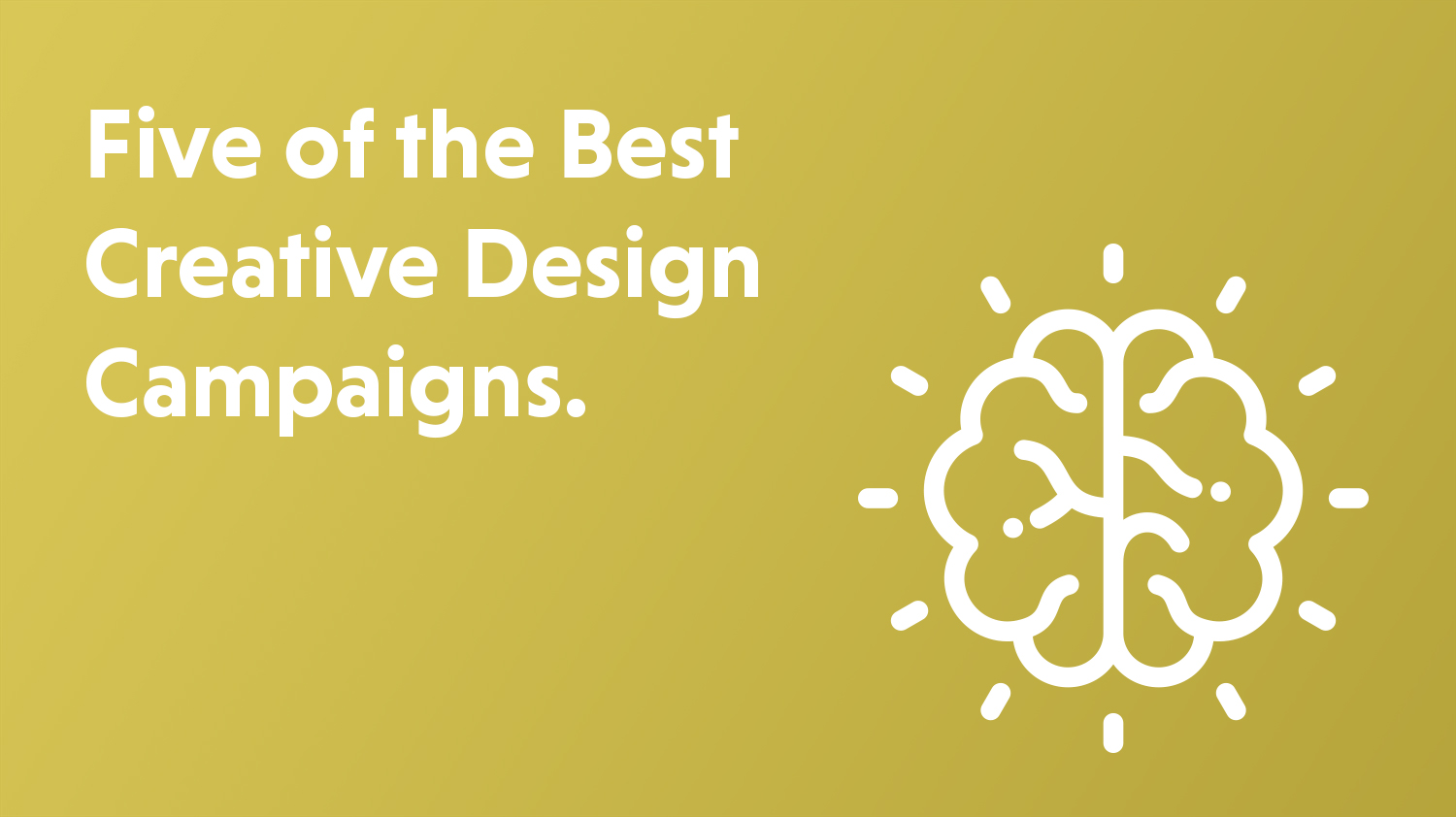 Blog cover artwork showing the title Five of The Best Creative Design Campaigns