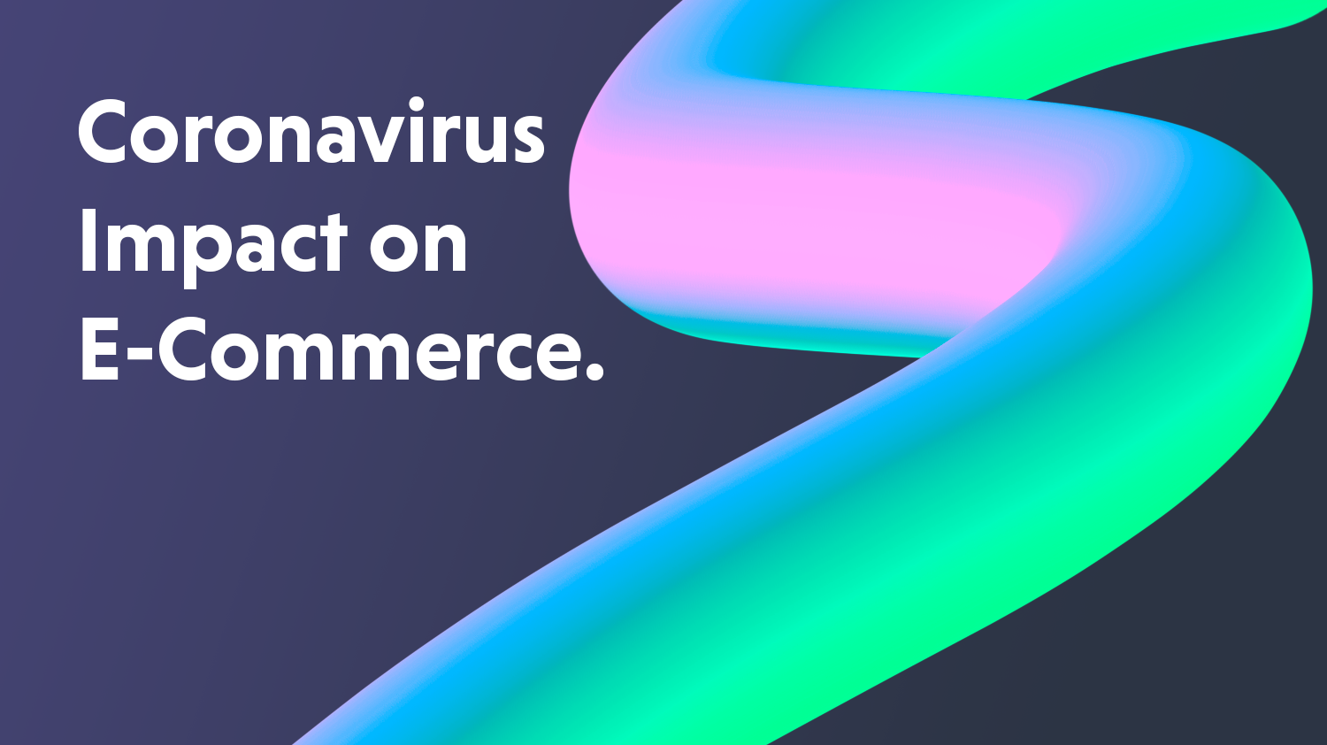 Coronavirus Impact on E-Commerce